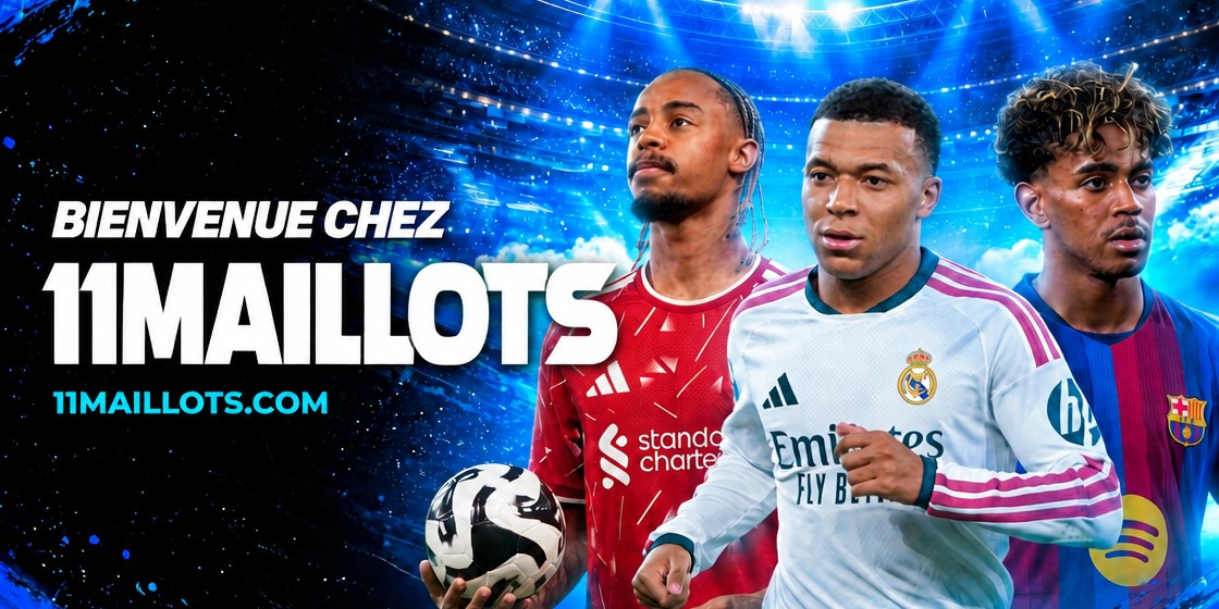 Bienvenue chez 11maillots — maillots de foot
